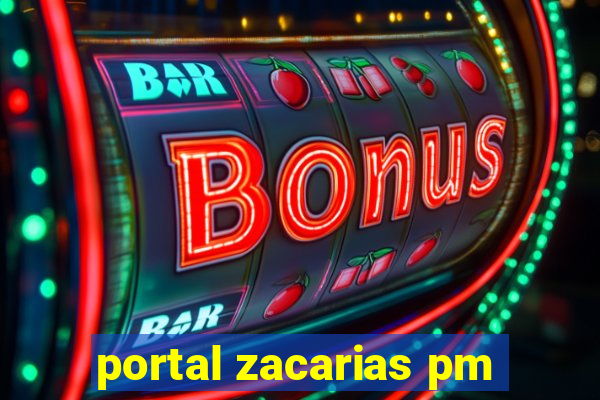 portal zacarias pm